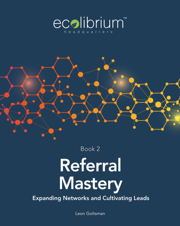 Kniha Referral Mastery Leon Goltsman