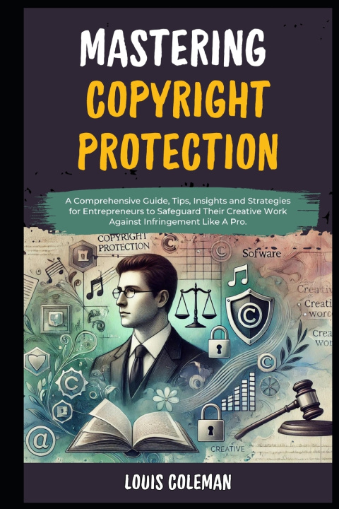 Kniha Mastering Copyright Protection Charles Phillips