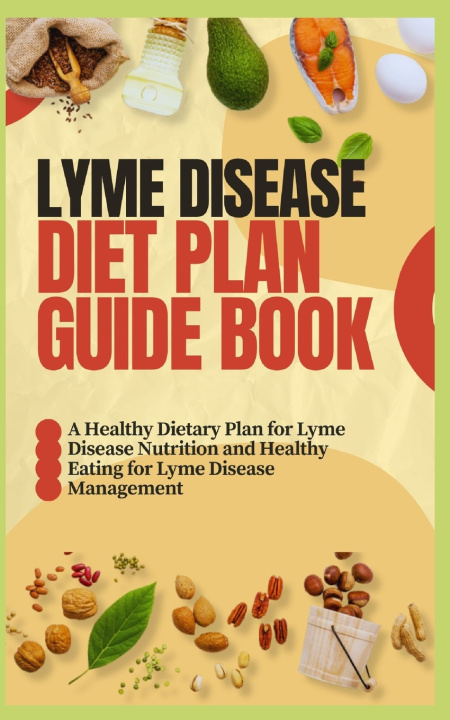 Книга LYME DISEASE DIET PLAN GUIDE BOOK REX LEWIS