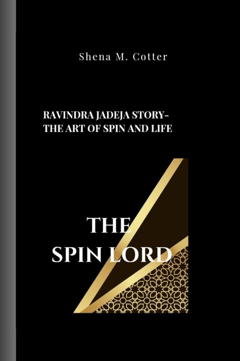 Kniha THE SPIN LORD Shena M. Cotter