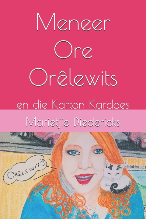 Könyv Meneer Ore Orelewits Marietjie Diedericks