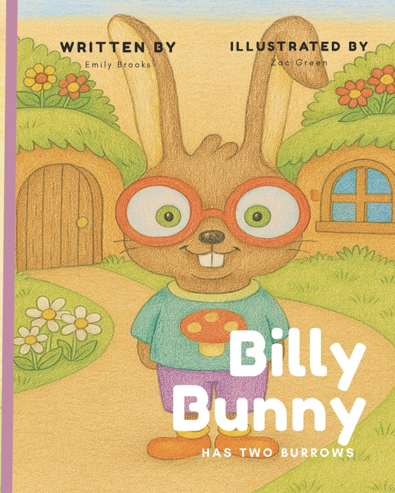 Kniha Billy Bunny has Two Burrows Emily Brooks