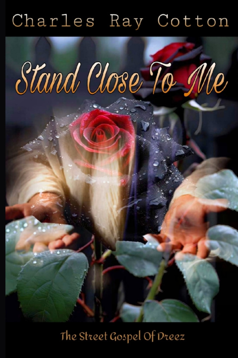 Книга Stand Close To Me Charles Ray Cotton