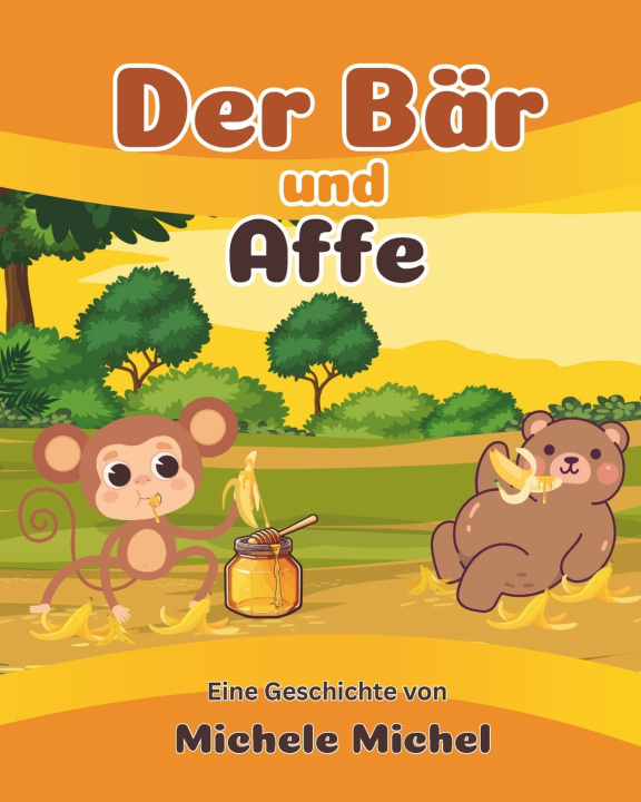 Kniha Der Bär und Affe Michele Michel