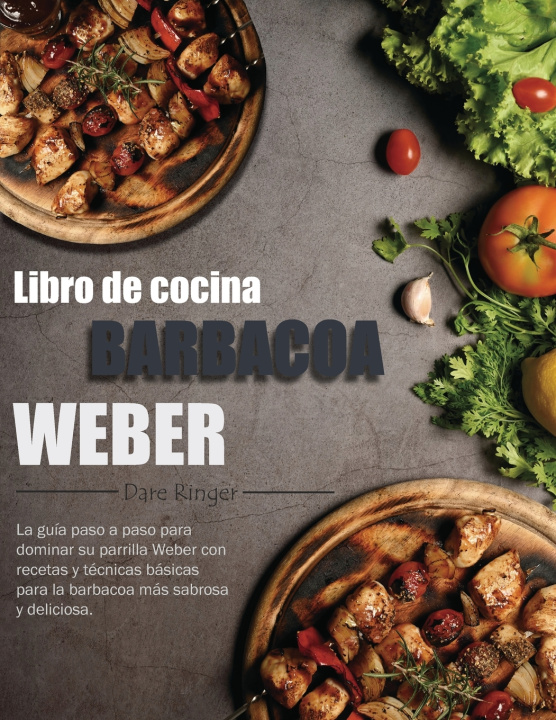 Kniha Libro de cocina barbacoa Weber Dare Ringer