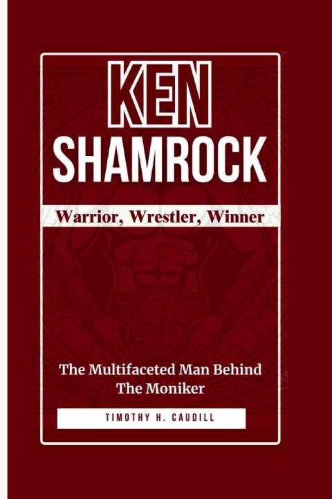 Kniha Ken Shamrock Timothy H. Caudill