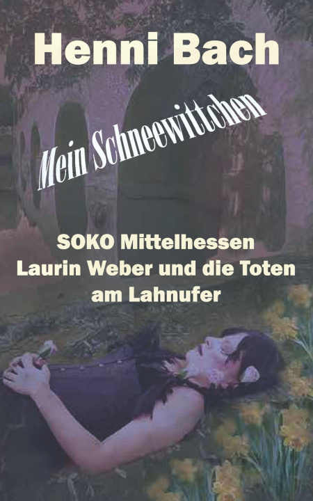 Kniha Mein Schneewittchen Henni Bach