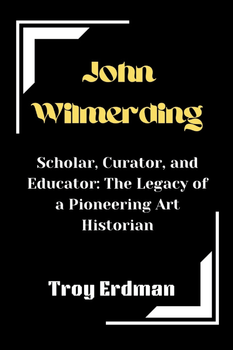 Kniha John Wilmerding Troy Erdman