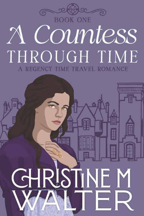 Kniha A Countess Through Time Christine M Walter