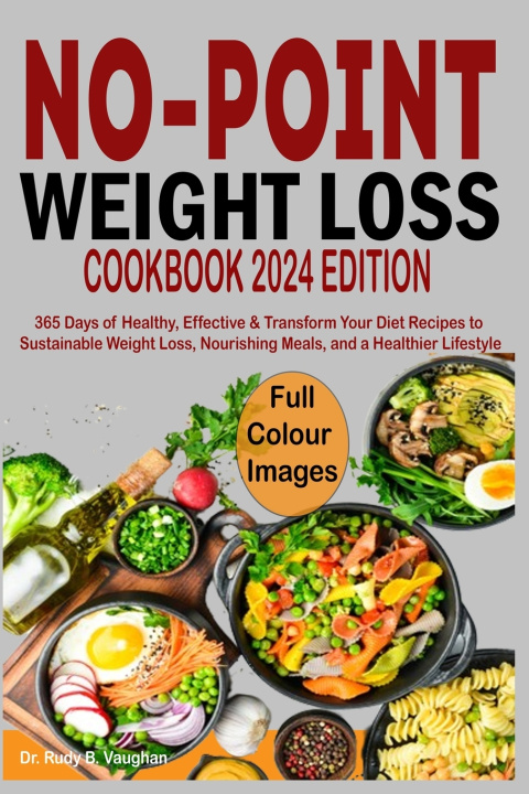 Kniha No Point Weight Loss Cookbook 2024 Dr. Rudy B. Vaughan