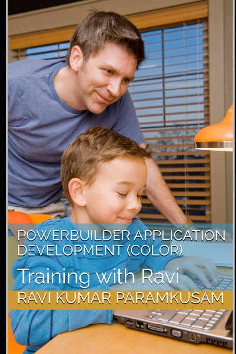 Kniha PowerBuilder Application Development (Color Pictures) Ravi Kumar Paramkusam Mr