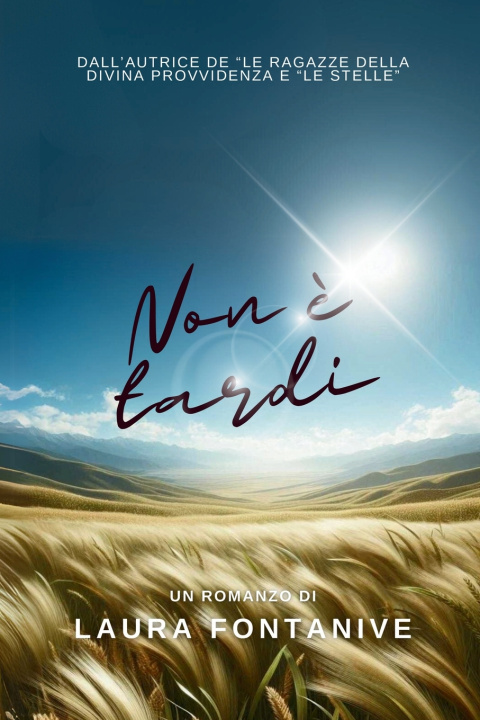 Könyv Non è tardi Laura Fontanive