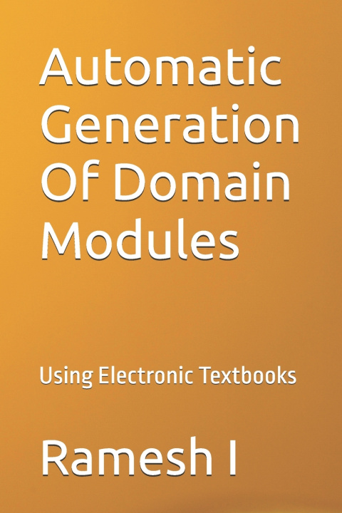 Kniha Automatic Generation Of Domain Modules Ramesh I