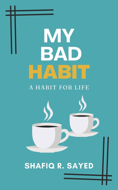 Knjiga My Bad Habit Shafiq R. Sayed