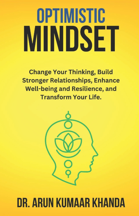 Книга Optimistic Mindset Dr. Arun Kumaar Khanda