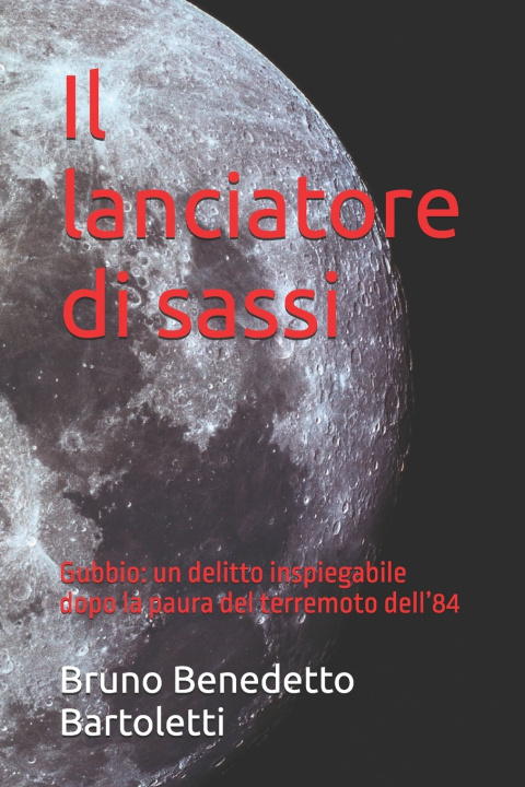Kniha Il lanciatore di sassi Bruno Benedetto Bartoletti