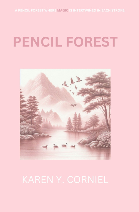 Книга Pencil Forest Karen Y. Corniel