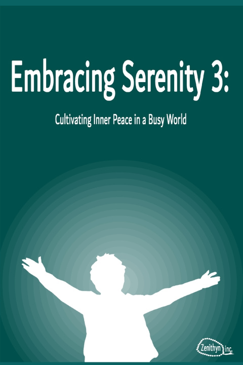 Kniha Embracing Serenity 3 Zenithyn Inc.