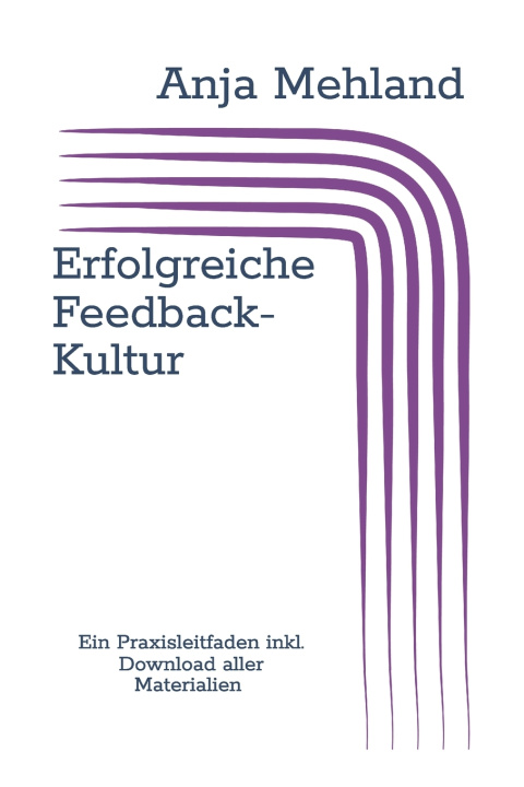 Книга Erfolgreiche Feedback-Kultur Anja Mehland
