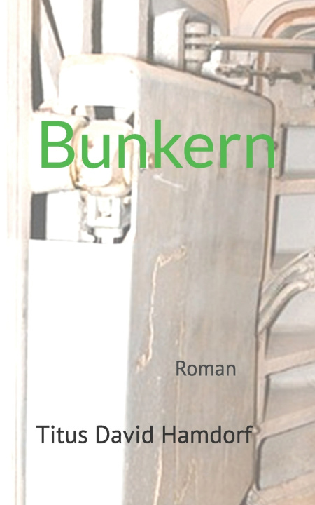 Könyv Bunkern Titus David Hamdorf