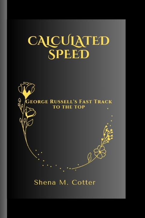 Kniha CALCULATED SPEED Shena M. Cotter