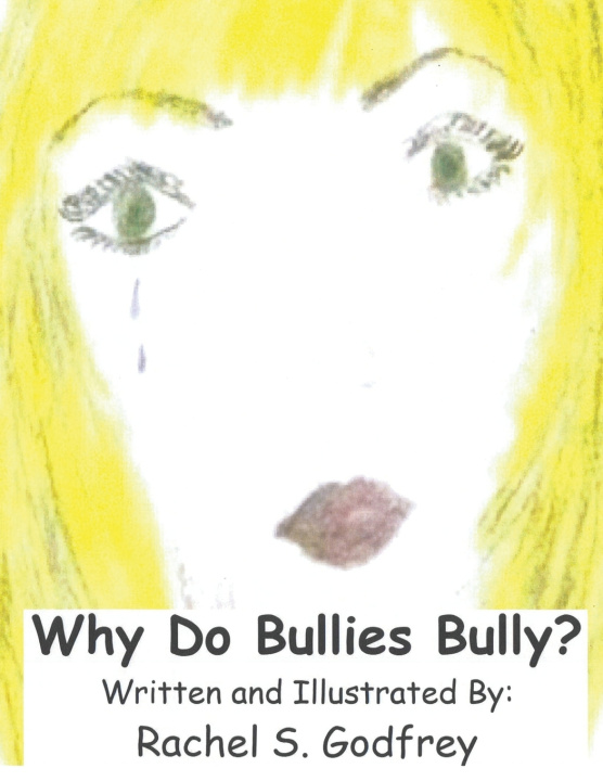 Kniha Why Do Bullies Bully Rachel Suzanne Godfrey