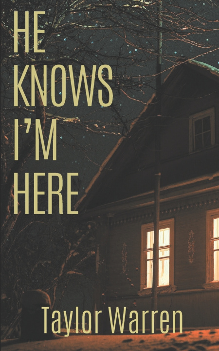 Kniha He Knows I'm Here Taylor Warren