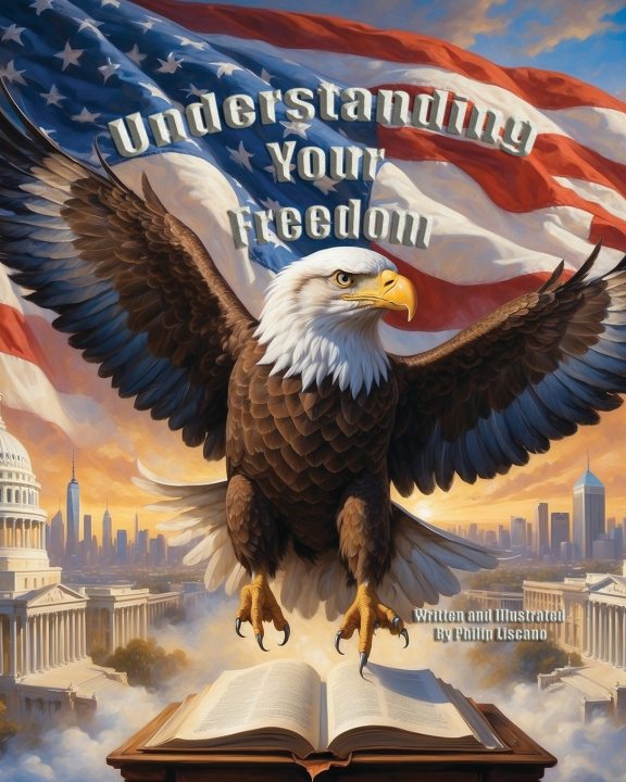 Kniha Understanding Your Freedom Philip Liscano