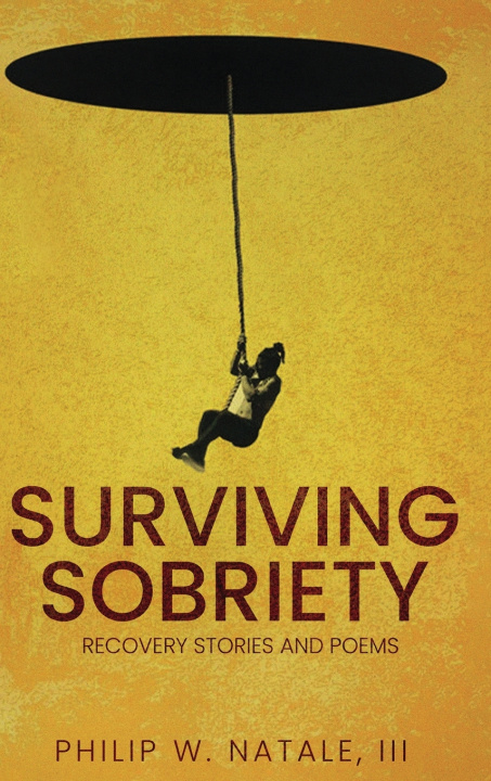 Книга SURVIVING SOBRIETY PHILIP W. NATALE III