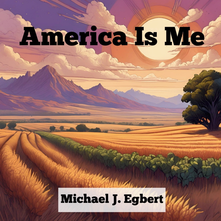 Buch America Is Me Michael J. Egbert