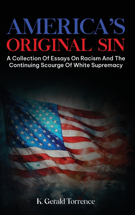 Kniha America's Original Sin K. Gerald Torrence