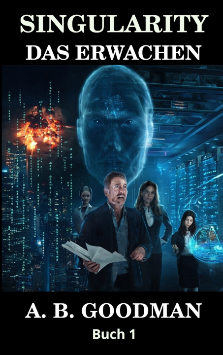 Kniha SINGULARITY - DAS ERWACHEN A. B. GOODMAN