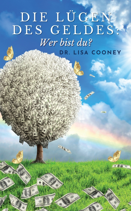 Knjiga Die Lügen Des Geldes Dr. Lisa Cooney