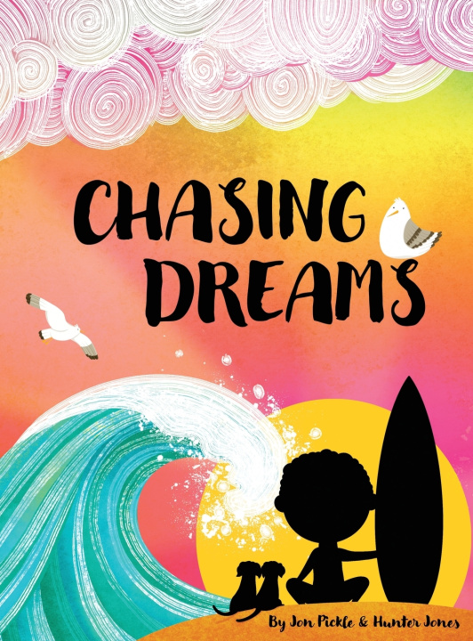 Kniha Chasing Dreams Jonathan Pickle