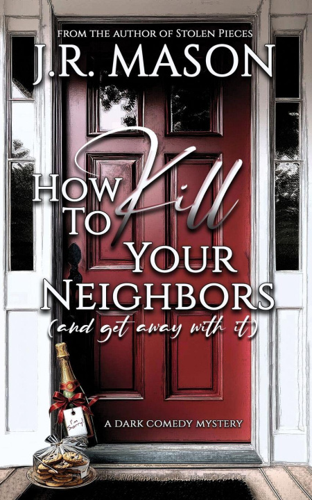 Книга How to Kill Your Neighbors J.R. Mason