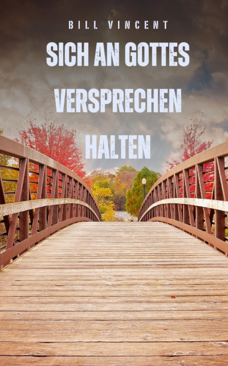 Kniha Sich an Gottes Versprechen halten Bill Vincent