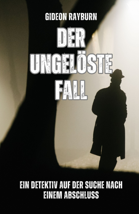 Kniha Der ungelöste Fall Gideon Rayburn