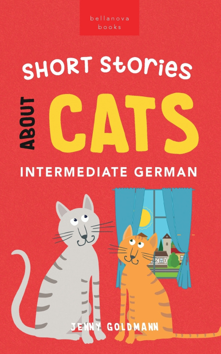 Libro Short Stories about Cats in Intermediate German Jenny Goldmann