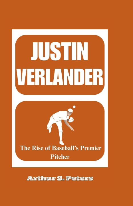Книга JUSTIN VERLANDER Arthur S. Peters