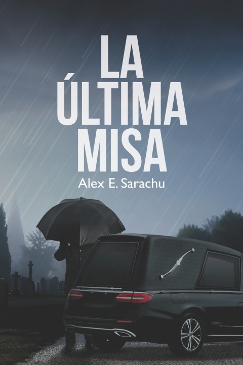 Kniha LA ÚLTIMA MISA Alex Escudero Sarachu