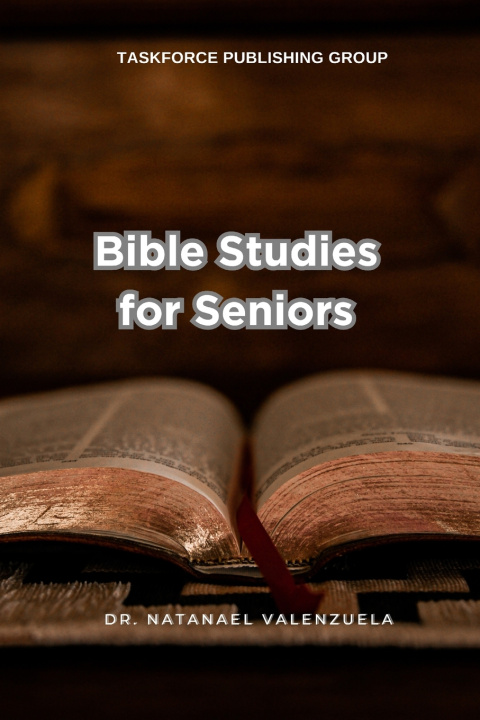 Книга Bible Studies for Seniors Dr. Natanael Valenzuela