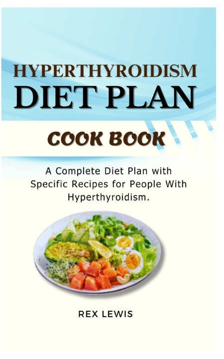 Kniha HYPERTHYROIDISM DIET PLAN COOK BOOK REX LEWIS