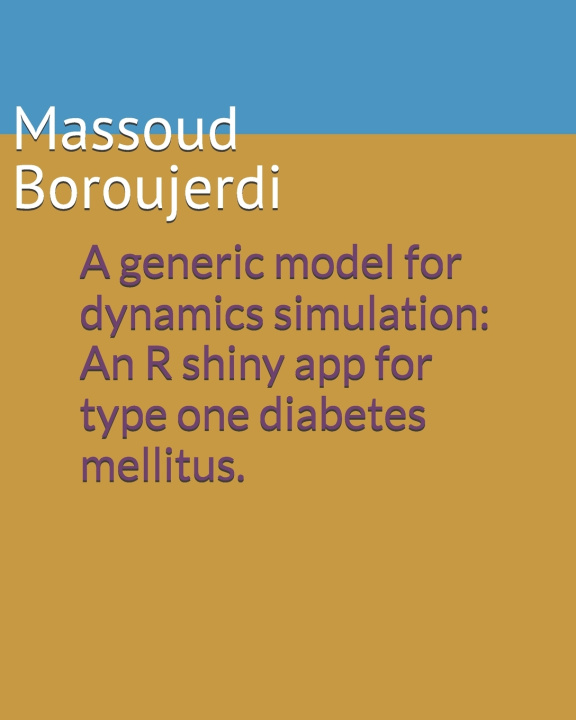 Kniha A generic model for dynamics simulation Massoud Boroujerdi