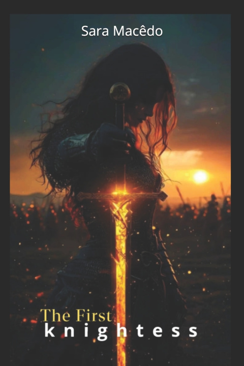 Knjiga The First Knightess Sara Macêdo