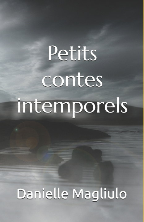 Kniha Petits contes intemporels Danielle Magliulo