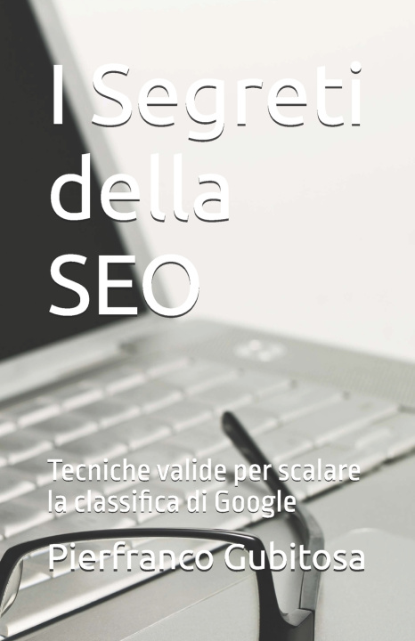 Книга I Segreti della SEO Pierfranco Gubitosa