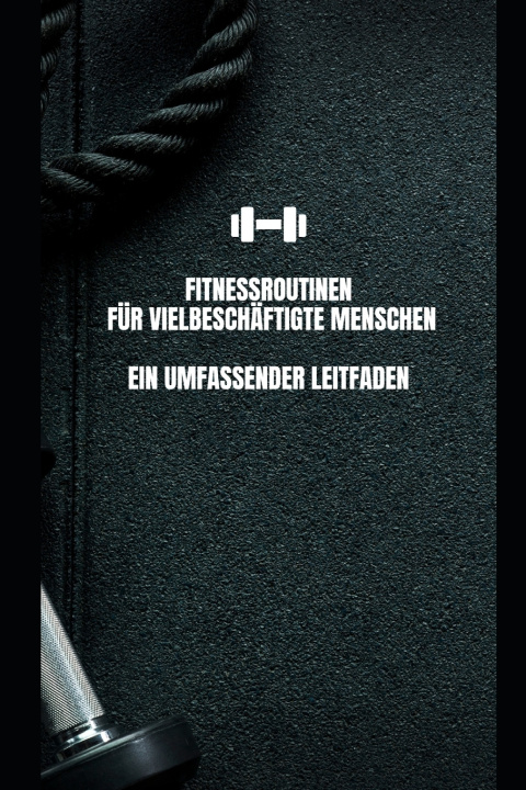 Kniha Fitness-Routinen für Vielbeschäftigte Maximilian Rossmann