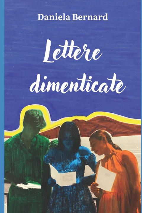 Kniha Lettere dimenticate Daniela Bernard