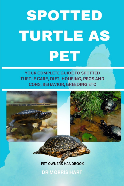 Kniha SPOTTED TURTLE AS PET Dr Morris Hart