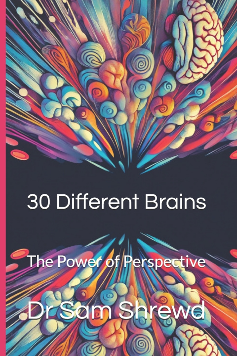 Kniha 30 Different Brains Dr Sam Shrewd
